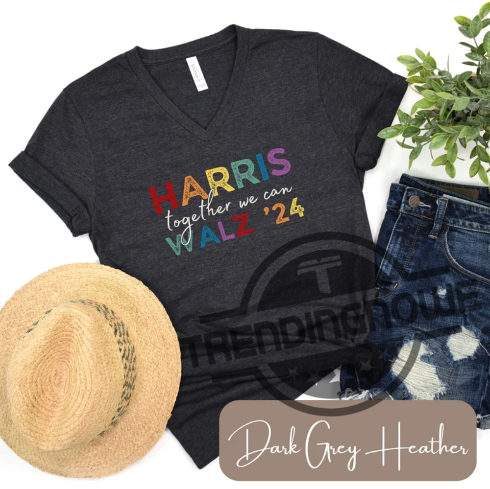 Harris Walz V Neck Shirt Harris Walz 2024 Shirt Kamala Shirt Together We Can Harris Walz Tee Harris Walz 2024 Election Shirt