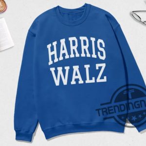 Harris Walz Sweatshirt Harris Walz Shirt Harris 2024 Shirt Harris Walz 2024 Shirt Sweatshirt Hoodie trendingnowe 3