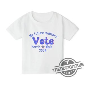 Harris Walz 2024 Toddler T Shirt My Future Matters Shirt For Kids Vote For Harris For President 2024 Presidential Election 2024 trendingnowe 2