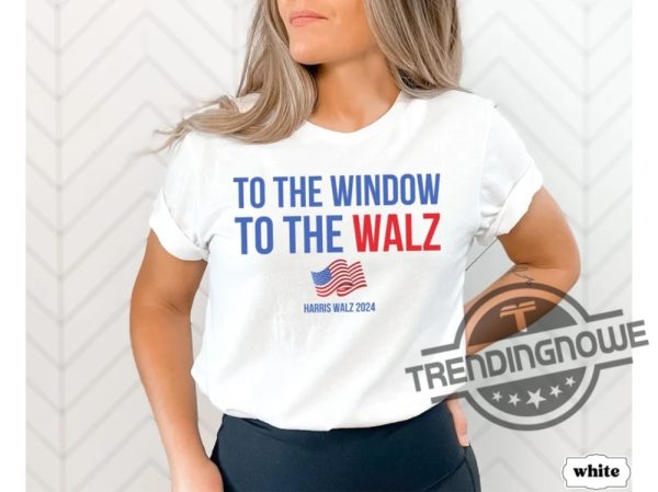 To The Window To The Walz Shirt Kamala Harris Walz T Shirt Presidential Election 2024 Shirt Tim Walz Minnesota Tshirt trendingnowe 1