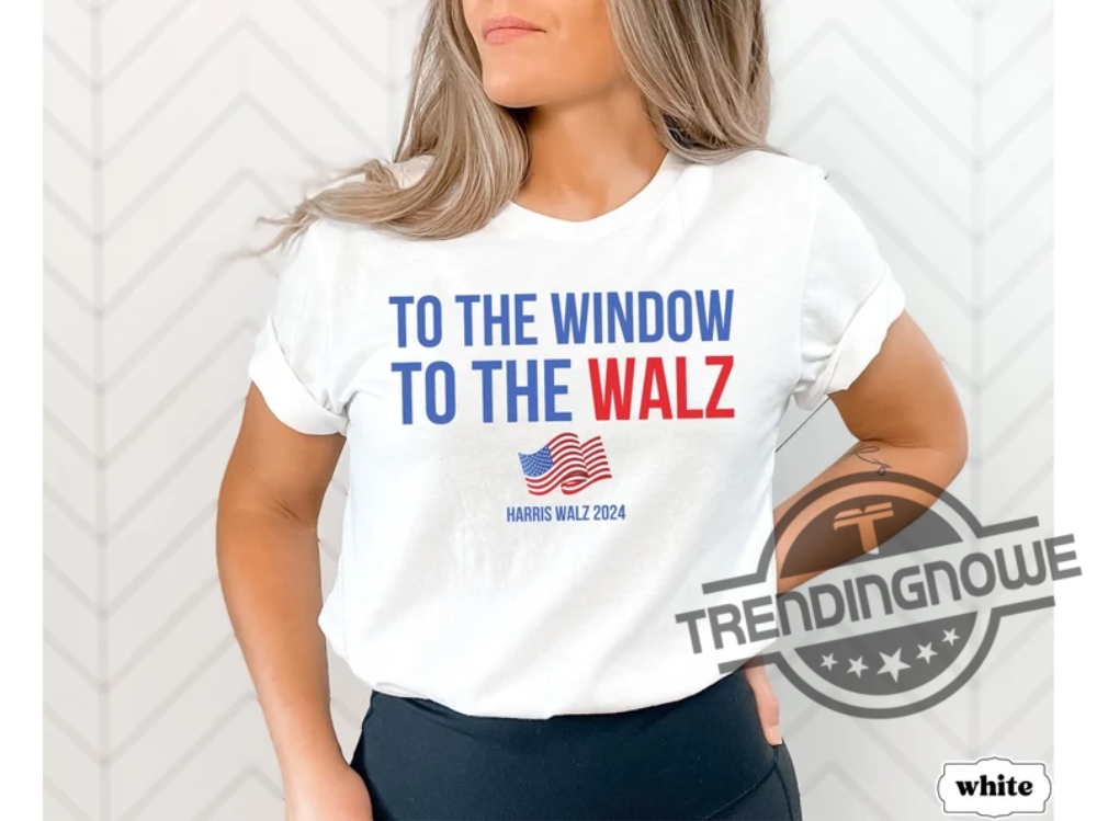 To The Window To The Walz Shirt Kamala Harris Walz T Shirt Presidential Election 2024 Shirt Tim Walz Minnesota Tshirt 6 To The Window To The Walz Shirt Kamala Harris Walz T Shirt Presidential Election 2024 Shirt Tim Walz Minnesota Tshirt trendingnowe 1