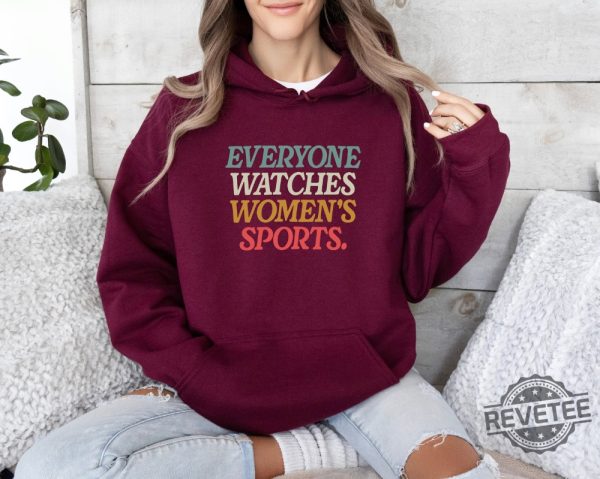 Everyone Watches Womens Sports T Shirt Everyone Watches Womens Sports Shirt revetee 1