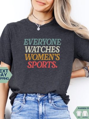 Everyone Watches Womens Sports T Shirt Everyone Watches Womens Sports Shirt revetee 2