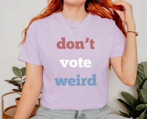 Vote Kamala Harris Shirt Dont Vote Weird Sweatshirt Madam President 47 Tshirt Feminism Hoodie Vote Women Democratic Election 2024 Shirt giftyzy 3