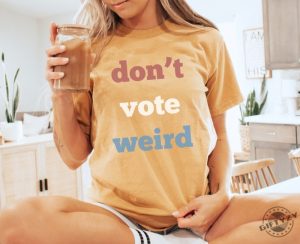 Vote Kamala Harris Shirt Dont Vote Weird Sweatshirt Madam President 47 Tshirt Feminism Hoodie Vote Women Democratic Election 2024 Shirt giftyzy 5