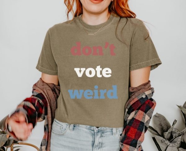 Vote Kamala Harris Shirt Dont Vote Weird Sweatshirt Madam President 47 Tshirt Feminism Hoodie Vote Women Democratic Election 2024 Shirt giftyzy 7