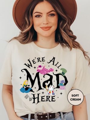 Were All Mad Here Shirt Disney Shirt Alice In Wonderland Shirt Disney World Shirt revetee 3