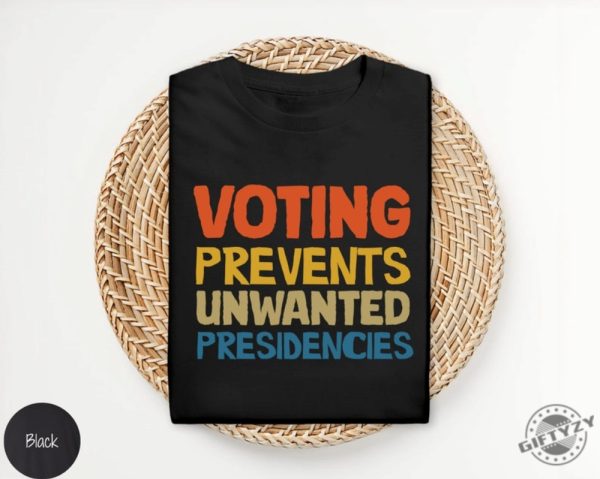 Voting Prevents Unwanted Presidencies Shirt Kamala Harris Sweatshirt 2024 Election Hoodie Trump Tshirt Presidential Election 2024 Shirt giftyzy 1