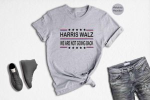 Harris Walz 2024 Shirt We Are Not Going Back Sweatshirt Kamala Harris Hoodie Tim Walz Tshirt Vote Kamala Madam President Shirt giftyzy 6