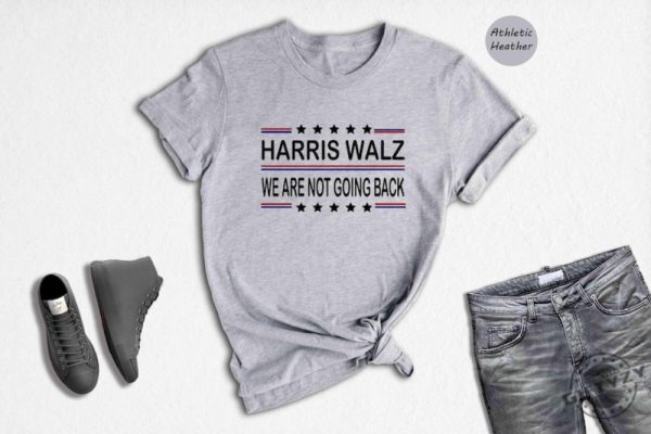 Harris Walz 2024 Shirt We Are Not Going Back Sweatshirt Kamala Harris Hoodie Tim Walz Tshirt Vote Kamala Madam President Shirt giftyzy 7