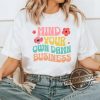 Mind Your Own Damn Business Shirt Kamala Tim Shirt Harris Walz 2024 Shirt Democrat Shirt Harris Walz T Shirt trendingnowe 1