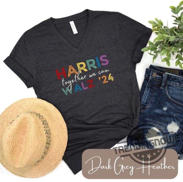 Harris Walz Shirt Sweatshirt Harris Walz 2024 Tee Kamala Shirt Together We Can Harris Walz Shirt Harris Walz 2024 Shirt trendingnowe 2