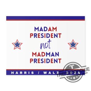 Madam President Not Madman President Yard Sign Double Sided Kamala Harris Walz Yard Sign Harris Walz 2024 Yard Sign 18X24in trendingnowe 2