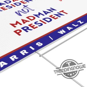 Madam President Not Madman President Yard Sign Double Sided Kamala Harris Walz Yard Sign Harris Walz 2024 Yard Sign 18X24in trendingnowe 4