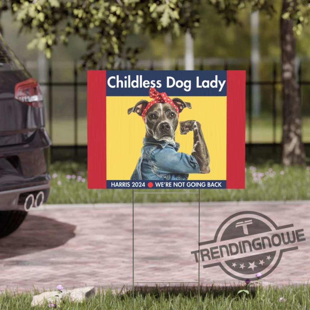 Childless Dog Lady Yard Sign Harris Walz 2024 Sign Kamala Harris Campaign Dog Yard Sign Childless Cat Lady President Harris 2024