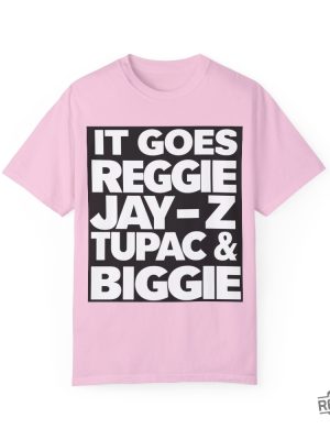 Reggie Jay Z Tupac And Biggie Eminem Lyrics Reggie Jay Z Tupac And Biggie Shirt revetee 3