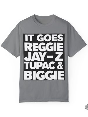 Reggie Jay Z Tupac And Biggie Eminem Lyrics Reggie Jay Z Tupac And Biggie Shirt revetee 4