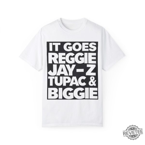 Reggie Jay Z Tupac And Biggie Eminem Lyrics Reggie Jay Z Tupac And Biggie Shirt revetee 6