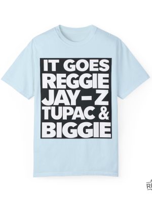 Reggie Jay Z Tupac And Biggie Eminem Lyrics Reggie Jay Z Tupac And Biggie Shirt revetee 8