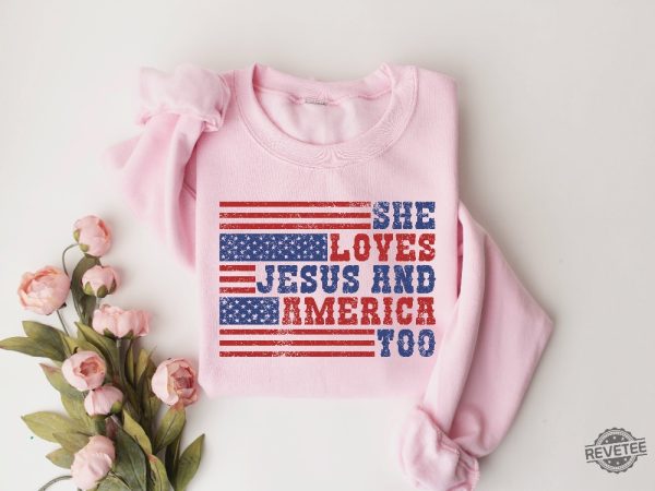 Retro Usa Sweatshirt She Loves Jesus And America Too Loves Jesus And America Too Shirt revetee 1