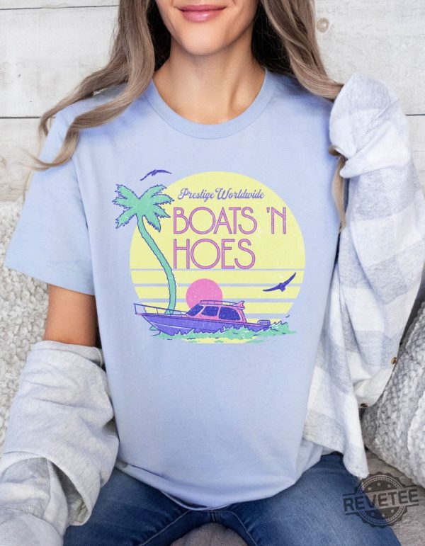 Boats And Hoes Shirt Prestige Worldwide Shirt Stepbrothers Boats And Hoes Shirt revetee 1