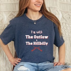 Outlaw Hillbilly Shirt Patriotic Shirt Im With The Outlaw The Hillbilly Political Tshirt Country Sweatshirt Patriotic Rally Apparel giftyzy 7