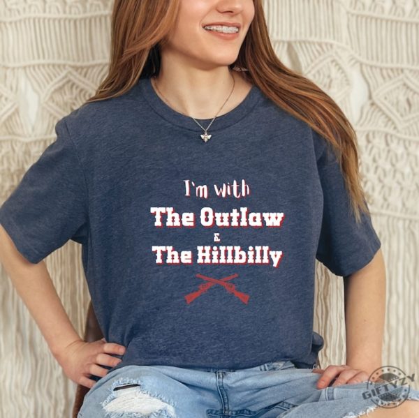 Outlaw Hillbilly Shirt Patriotic Shirt Im With The Outlaw The Hillbilly Political Tshirt Country Sweatshirt Patriotic Rally Apparel giftyzy 7