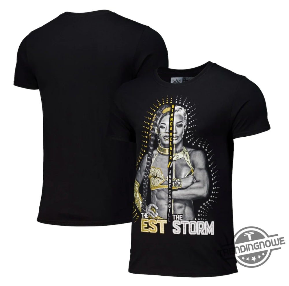 Bianca Belair And Jade Cargill The Est And The Storm Shirt Sweatshirt Hoodie Wwe T Shirt