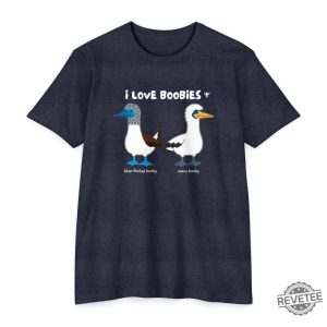 I Love Booby Birds T Shirt I Love Boobies Shirt revetee 4