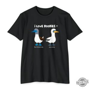 I Love Booby Birds T Shirt I Love Boobies Shirt revetee 5