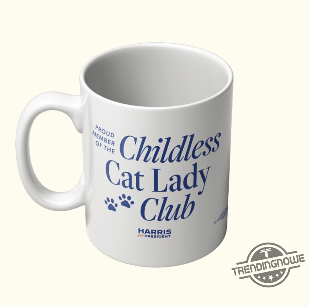 Childless Cat Lady Club Mug Harris Walz Shirt Support For Kamala Harris T Shirt Kamala Harris Campaign Shirt Harris Victory Fund