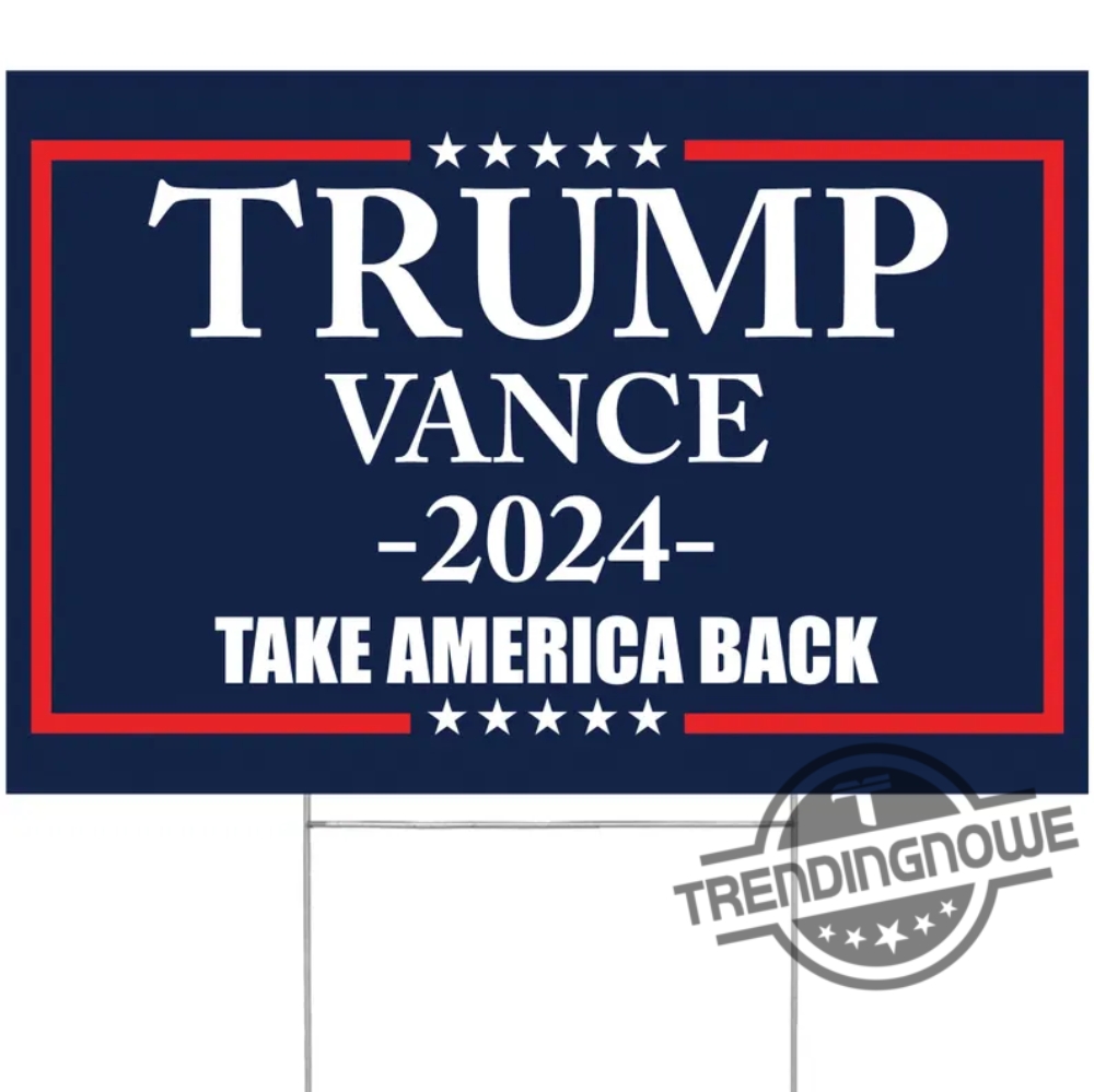 Trump Vance 2024 Yard Sign V2 Trump Vance Sign Trump Jd Vance 2024 Election Sign Campaign Sign With Stake 18X24 Yard Sign trendingnowe 1