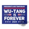 Wu Tang Forever Yard Sign 2024 Presidents Are Temporary Political Yard Sign Double Sided 18X24 trendingnowe 2