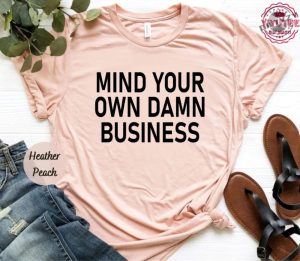 Mind Your Own Damn Business Harris Walz Vote Blue Shirt giftyzy 2