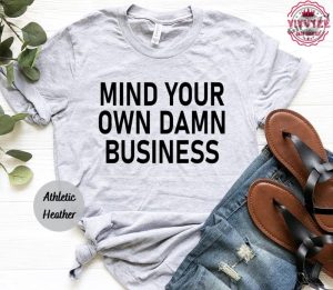 Mind Your Own Damn Business Harris Walz Vote Blue Shirt giftyzy 3