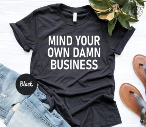 Mind Your Own Damn Business Harris Walz Vote Blue Shirt giftyzy 5