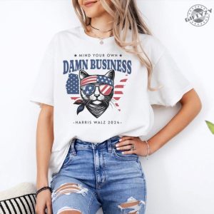 Mind Your Own Damn Business Shirt Tim Walz Hoodie Harris Walz 2024 Sweatshirt Kamala Harris Tshirt Cat Lady Tee Democrat Shirt Anti Trump Gift giftyzy 3