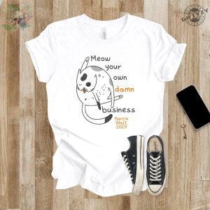 Meow Your Own Damn Business Shirt Harris Walz 2024 Tshirt Snarky Kitty Hoodie Political Animal Lover Gift Kamala Cat Ladies Unisex Shirt giftyzy 3