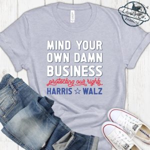 Mind Your Own Damn Business Kamala Harris And Tim Walz 2024 Shirt Big Dad Energy Hoodie Madam President Sweatshirt Fun Aunt Vibe Tshirt Election 2024 Shirt giftyzy 3