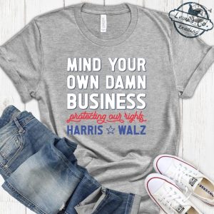 Mind Your Own Damn Business Kamala Harris And Tim Walz 2024 Shirt Big Dad Energy Hoodie Madam President Sweatshirt Fun Aunt Vibe Tshirt Election 2024 Shirt giftyzy 5