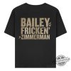 Bailey Zimmerman Shirt Bailey Fricken Zimmerman T Shirt Sweatshirt Hoodie trendingnowe 1