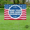 Mind Your Own Damn Business Yard Sign Yard Sign Kamala Harris 2024 Yard Sign With Metal H Stake Harris Walz 2024 Yard Sign trendingnowe 2