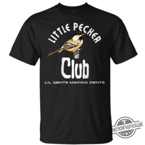 Little Pecker Club Shirt V2 Little Pecker Club Lil Gents Making Dents Shirt trendingnowe 2