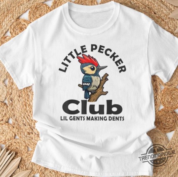 Little Pecker Club Shirt Little Pecker Club Adult Humor T Shirt Little Pecker Club Lil Gents Making Dents Shirt trendingnowe 2