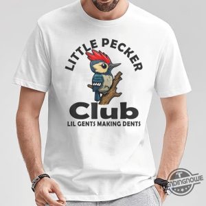 Little Pecker Club Shirt Little Pecker Club Adult Humor T Shirt Little Pecker Club Lil Gents Making Dents Shirt trendingnowe 3