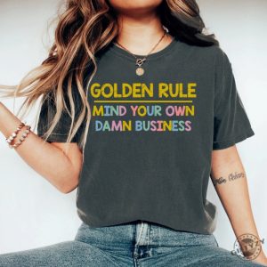 Mind Your Own Damn Business Shirt Tim Walz Golden Rule Sweatshirt Kamala Harris Tshirt giftyzy 3