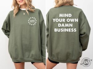 Mind Your Own Damn Business Shirt Kamala Harris Tim Walz 2024 Sweatshirt Democrat Hoodie Harris Walz Tshirt Vice President Walz Shirt giftyzy 4