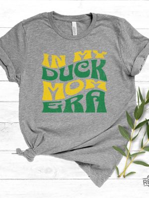 In My Duck Mom Era Shirt Duck Mom Tee Oregon Shirt Duck Mom Gift Oregon Ducks T Shirt revetee 2