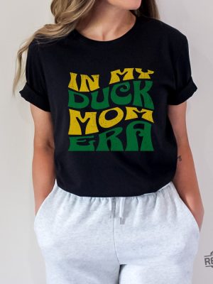 In My Duck Mom Era Shirt Duck Mom Tee Oregon Shirt Duck Mom Gift Oregon Ducks T Shirt revetee 3