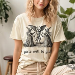 Girls Will Be Girls Witch Shirt Halloween Shirt Medieval Woodcut Shirt Funny Witch Shirt Halloween Women Shirt Witchy Vibes Shirt trendingnowe 3